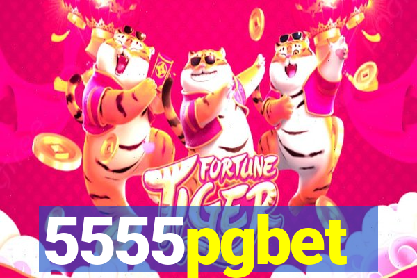 5555pgbet