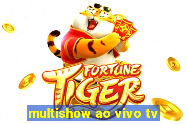 multishow ao vivo tv