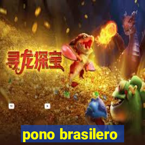 pono brasilero