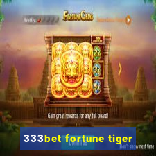 333bet fortune tiger