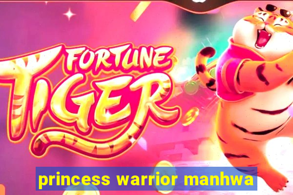 princess warrior manhwa