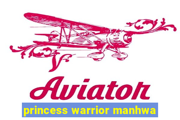 princess warrior manhwa