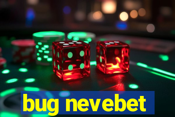 bug nevebet