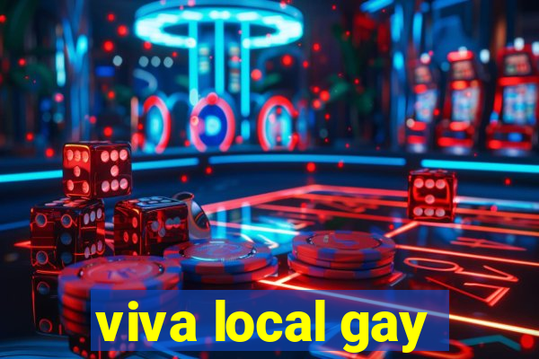 viva local gay