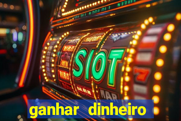 ganhar dinheiro jogando sem precisar depositar