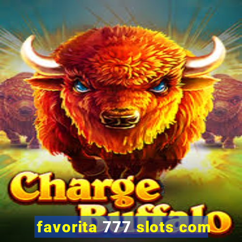 favorita 777 slots com