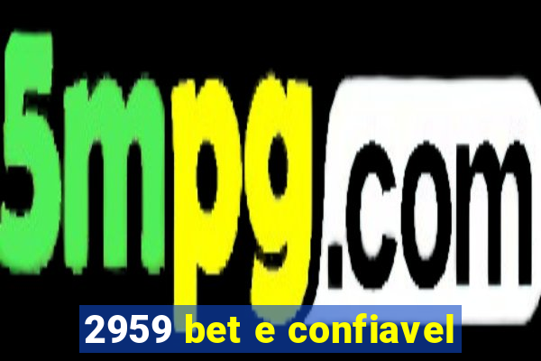 2959 bet e confiavel