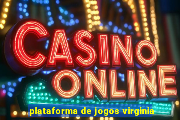 plataforma de jogos virginia