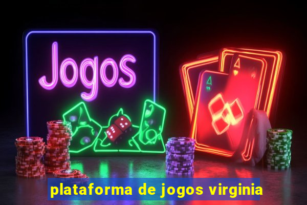 plataforma de jogos virginia