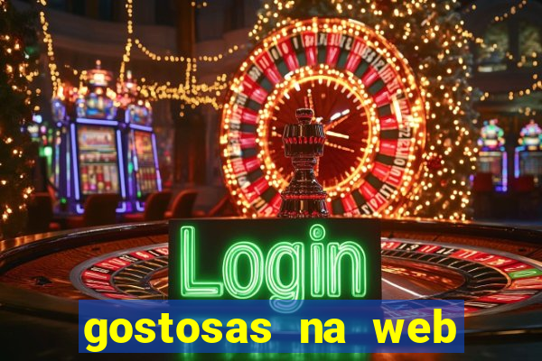 gostosas na web cam ao vivo