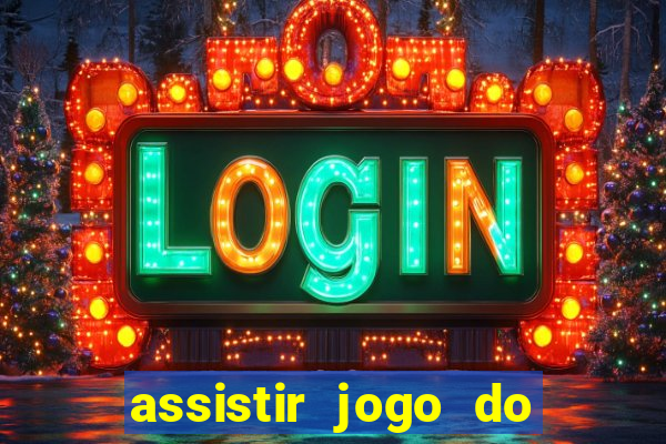 assistir jogo do flamengo ao vivo no multicanais