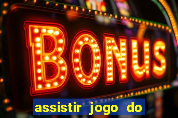 assistir jogo do flamengo ao vivo no multicanais