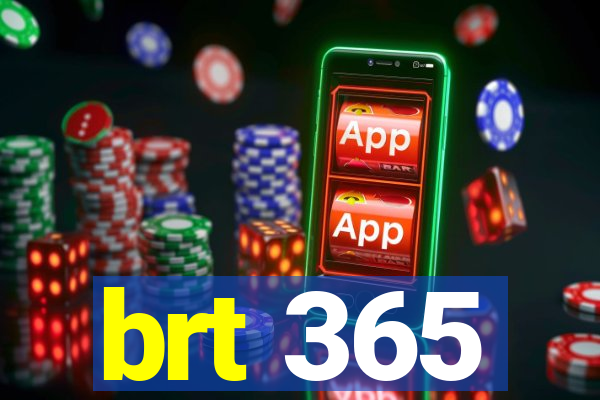 brt 365