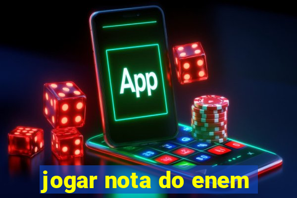 jogar nota do enem