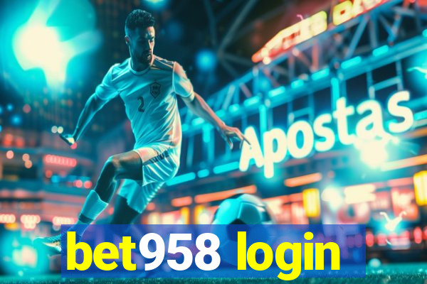 bet958 login