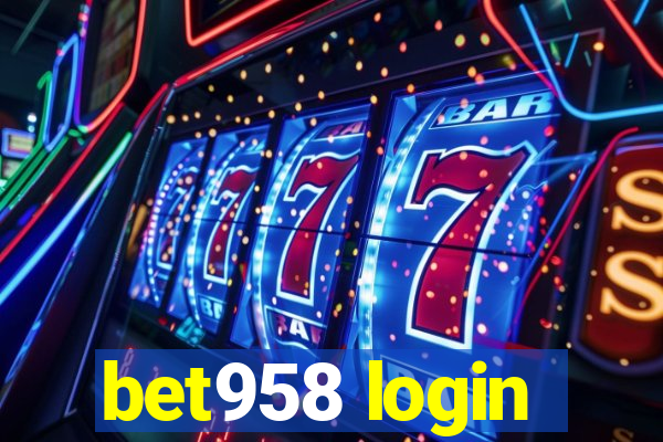 bet958 login