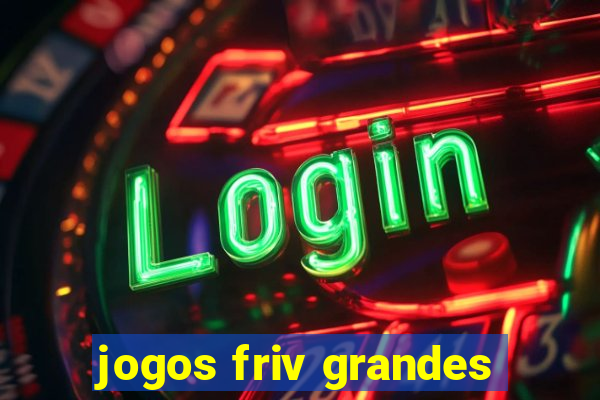 jogos friv grandes