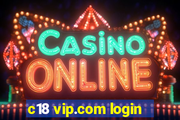 c18 vip.com login
