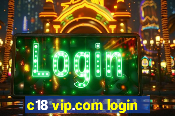 c18 vip.com login