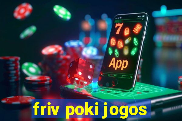 friv poki jogos