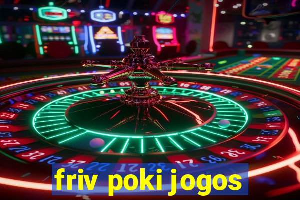 friv poki jogos