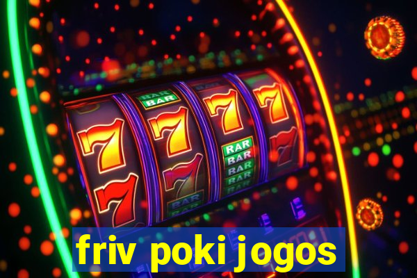 friv poki jogos