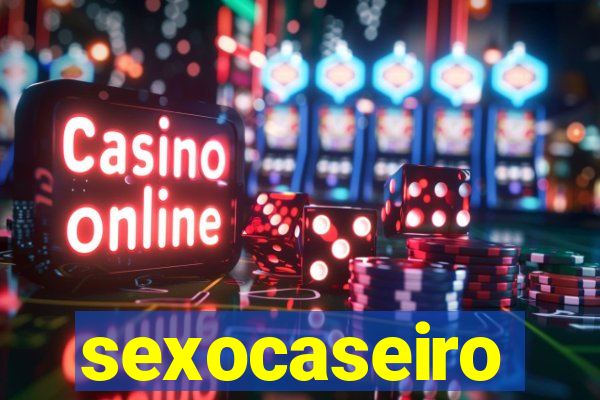 sexocaseiro