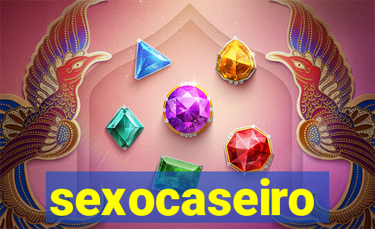 sexocaseiro