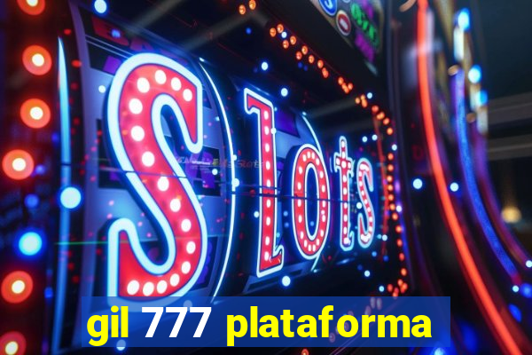 gil 777 plataforma