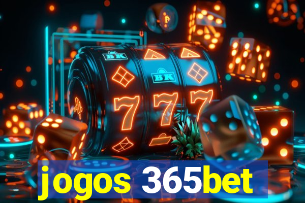 jogos 365bet