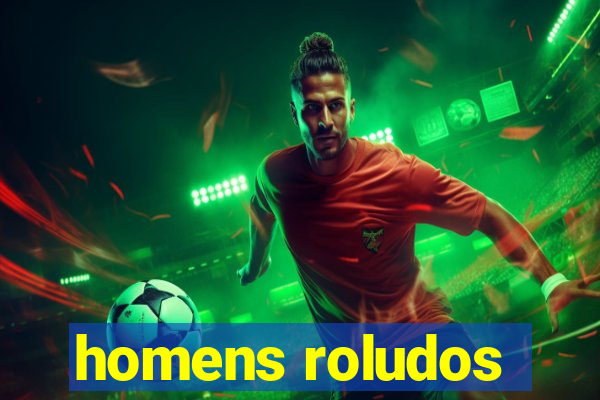 homens roludos