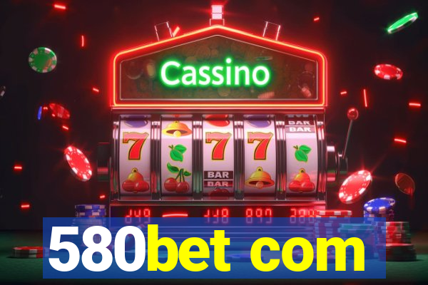 580bet com