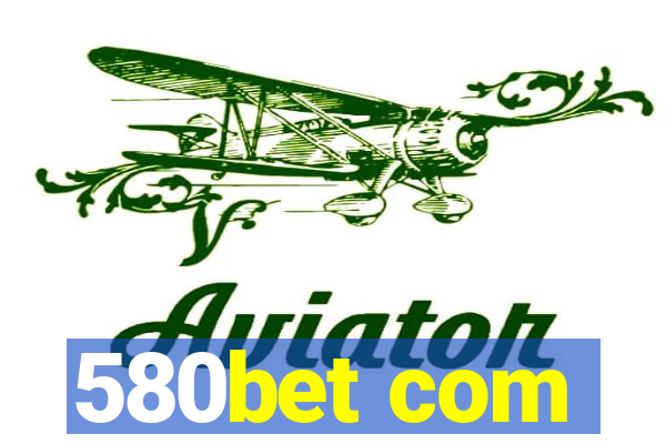 580bet com