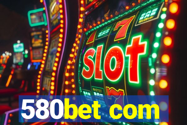 580bet com