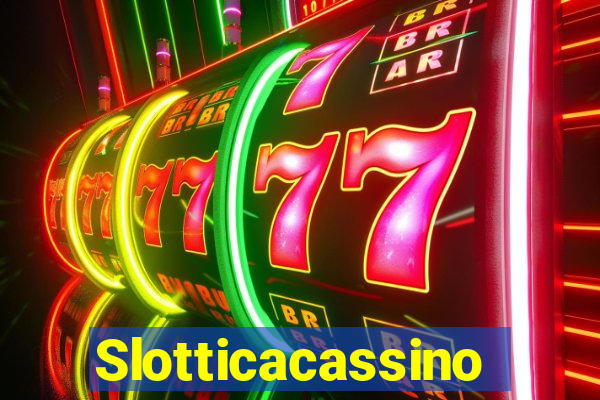 Slotticacassino