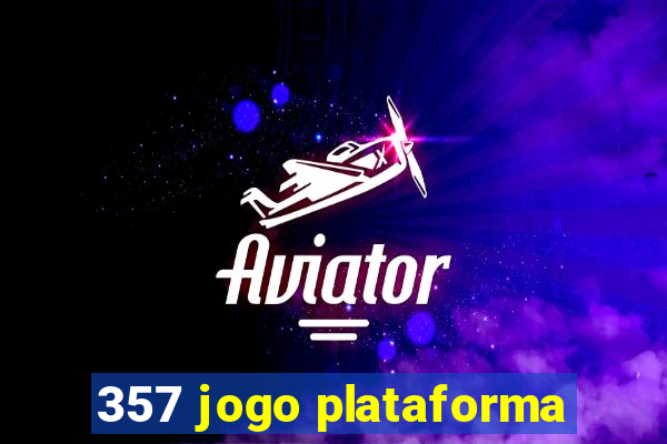 357 jogo plataforma