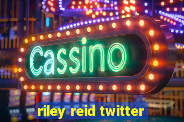 riley reid twitter