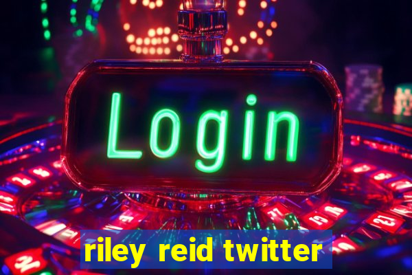 riley reid twitter