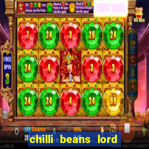 chilli beans lord of the rings