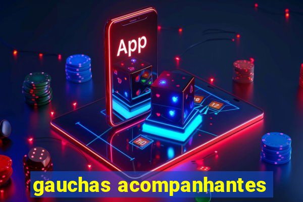 gauchas acompanhantes