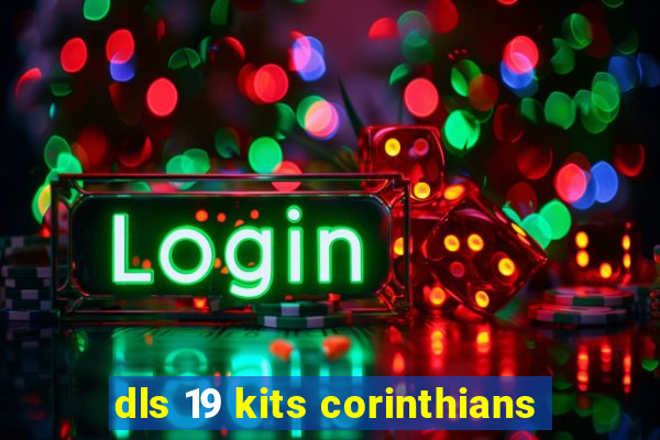 dls 19 kits corinthians