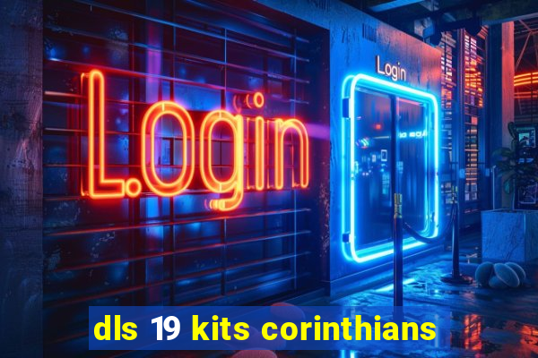 dls 19 kits corinthians