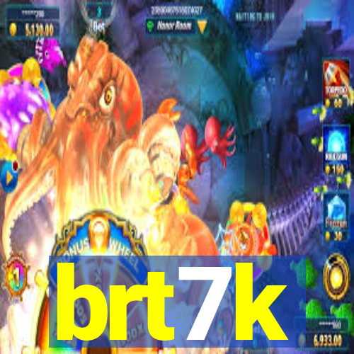 brt7k