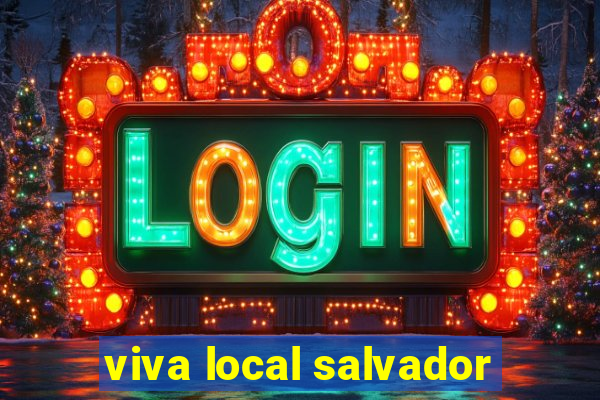 viva local salvador