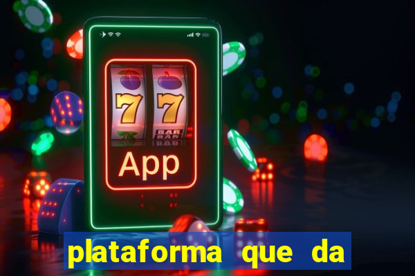 plataforma que da dinheiro no cadastro sem deposito