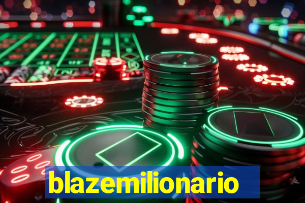 blazemilionario