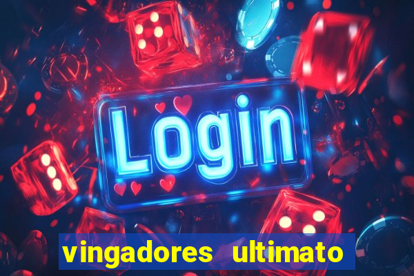 vingadores ultimato assistir drive