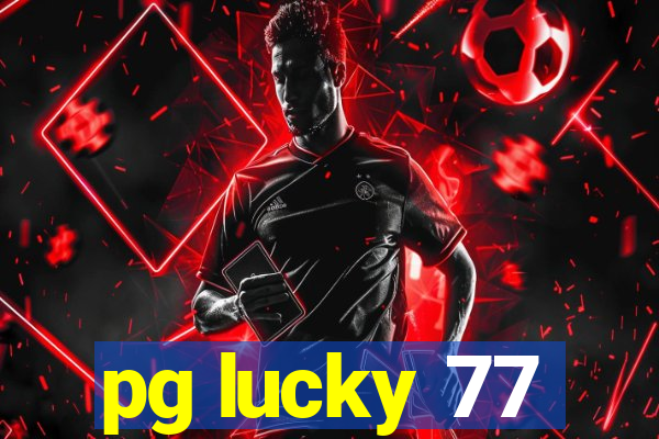 pg lucky 77