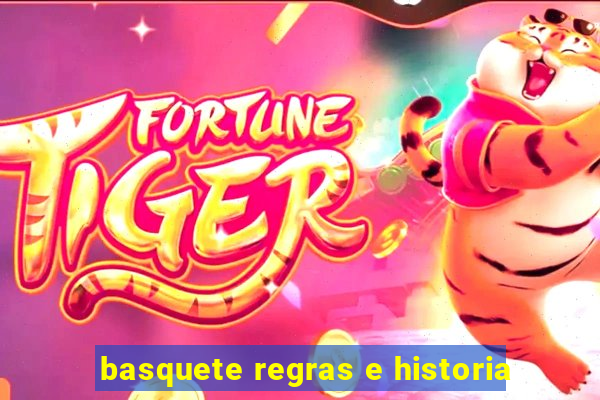 basquete regras e historia