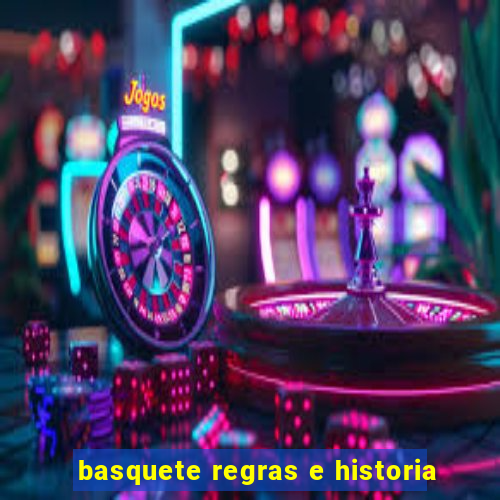 basquete regras e historia